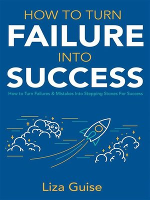 cover image of How to Turn Failure into Success